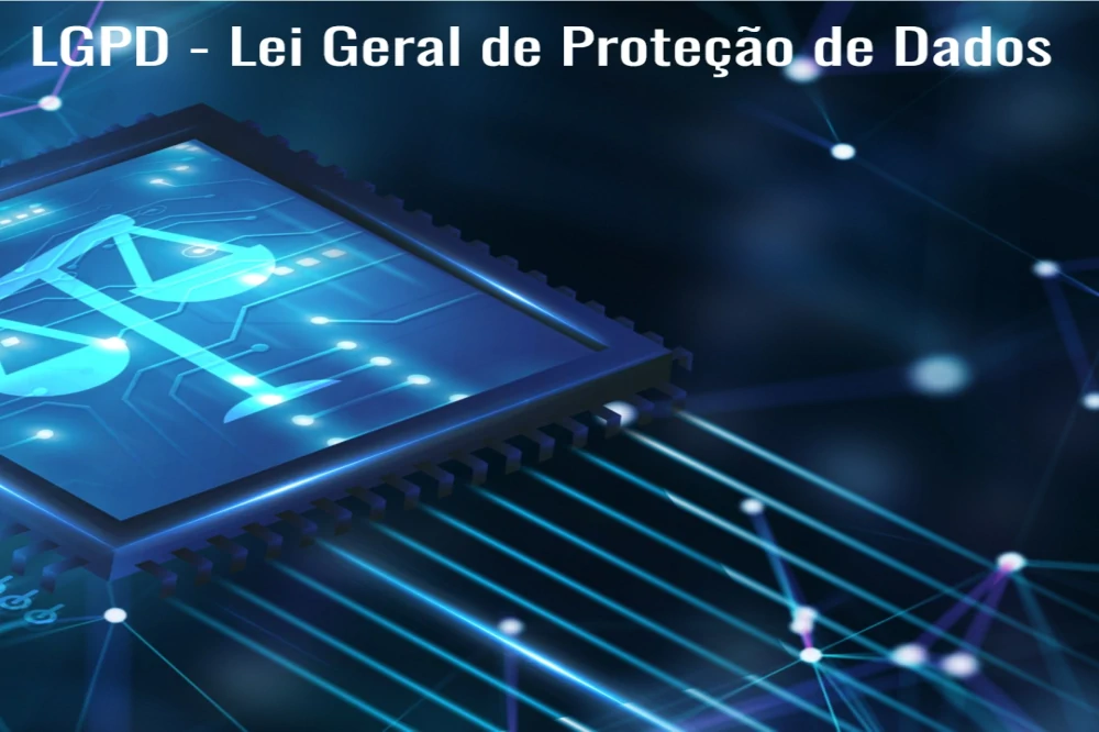 LGPD - Lei Geral de Proteção De Dados